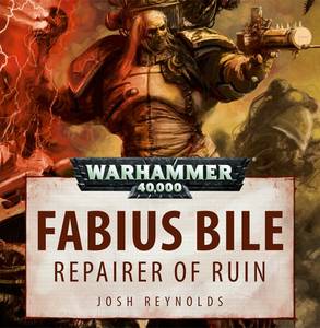 Fabius Bile : Repairer of Ruin (couverture originale)